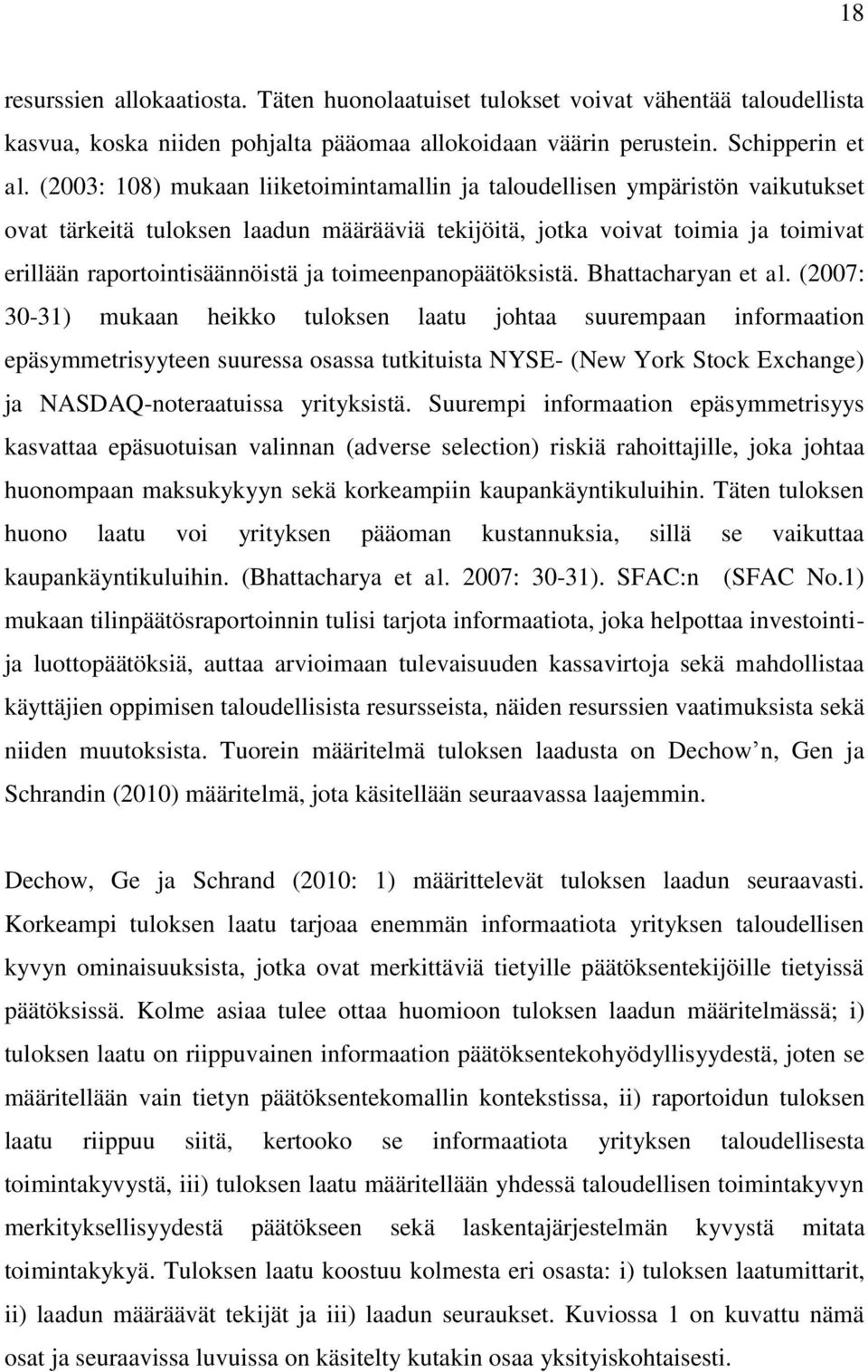 toimeenpanopäätöksistä. Bhattacharyan et al.