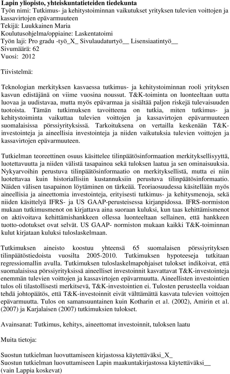 kehitystoiminnan rooli yrityksen kasvun edistäjänä on viime vuosina noussut.