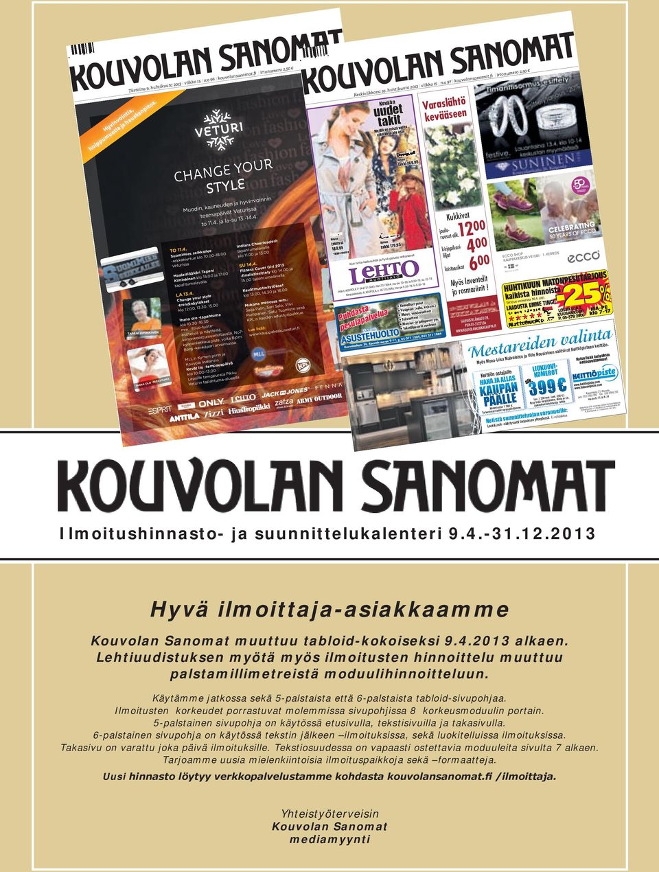 Suomimies seikkailee -rekkakiertue klo 10.00 18.00 Veturissa Maalaislääkäri Tapani Kiminkinen klo 15.00 ja 17.00 tapahtumalavalla LA 13.4.