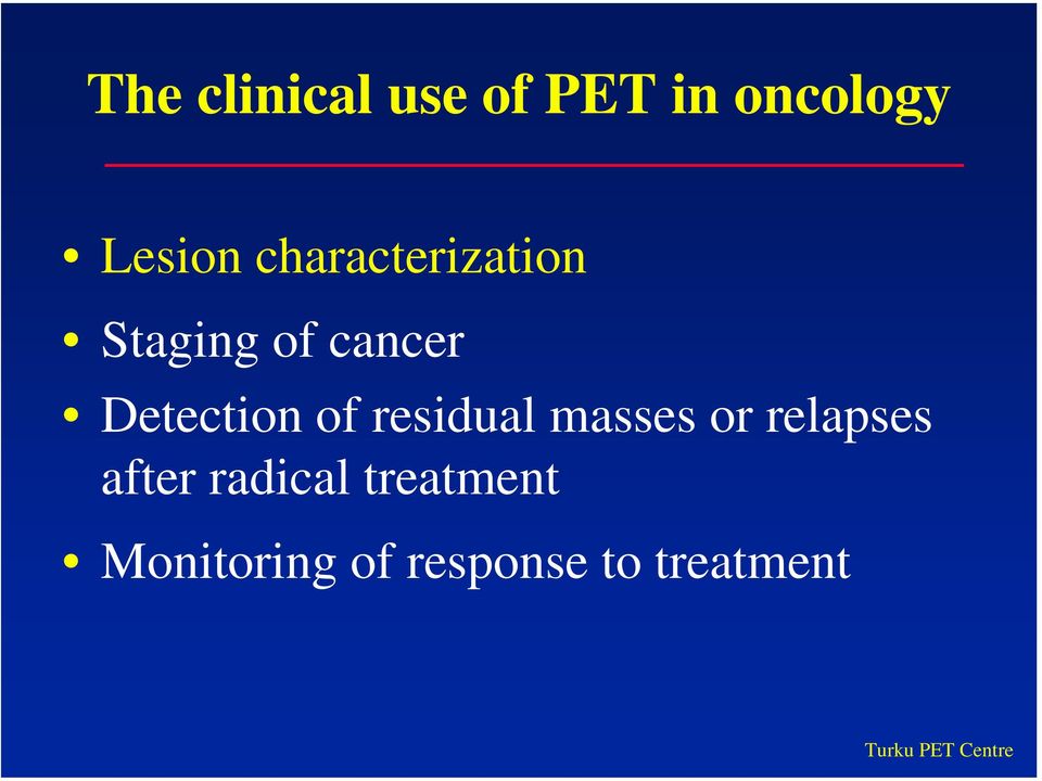 of residual masses or relapses after radical