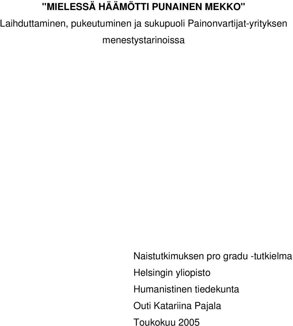 menestystarinoissa Naistutkimuksen pro gradu -tutkielma