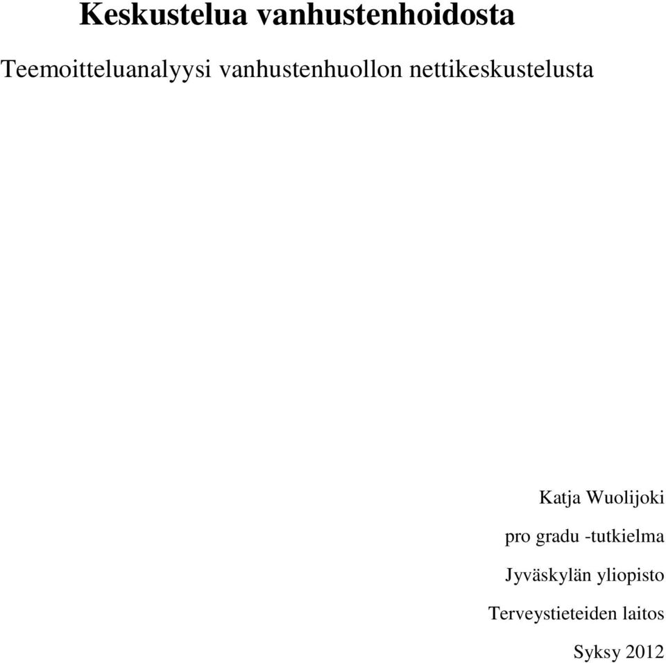 nettikeskustelusta Katja Wuolijoki pro gradu