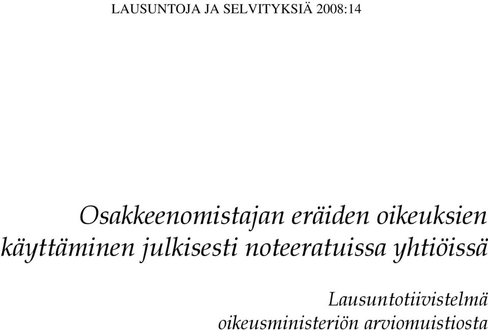 käyttäminen julkisesti noteeratuissa