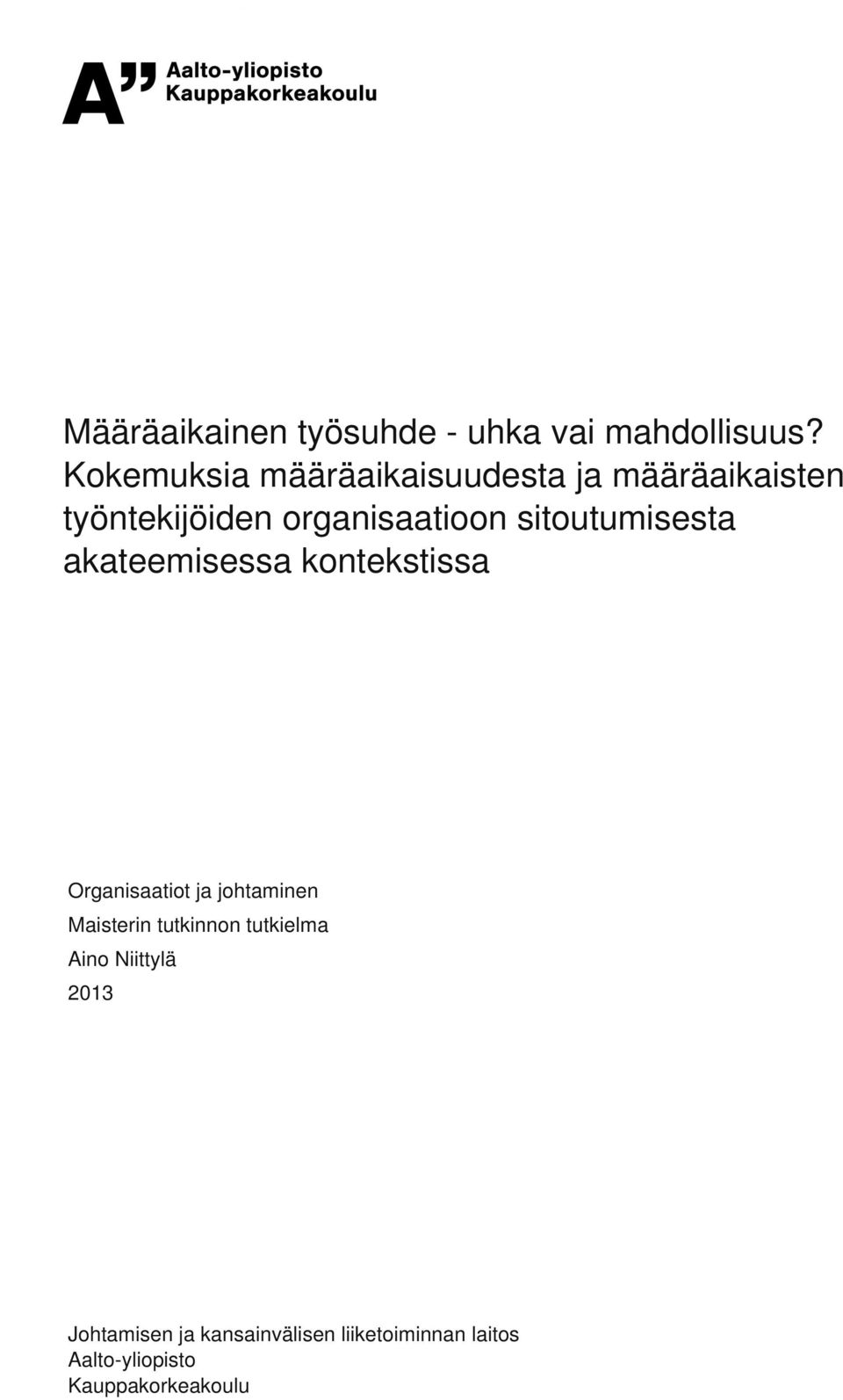 sitoutumisesta akateemisessa kontekstissa Organisaatiot ja johtaminen Maisterin tutkinnon