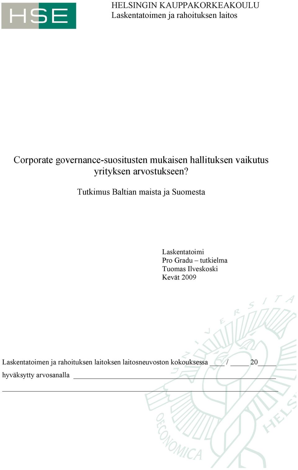 Tutkimus Baltian maista ja Suomesta Laskentatoimi Pro Gradu tutkielma Tuomas