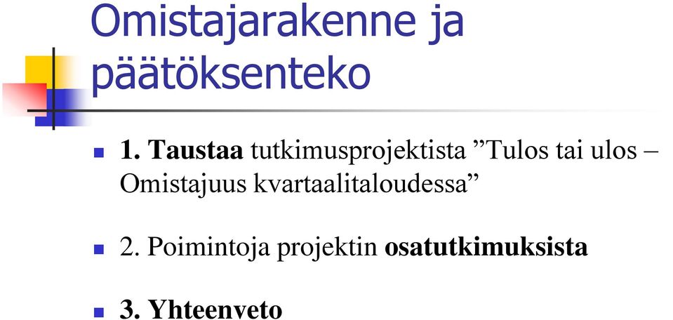 ulos Omistajuus kvartaalitaloudessa 2.