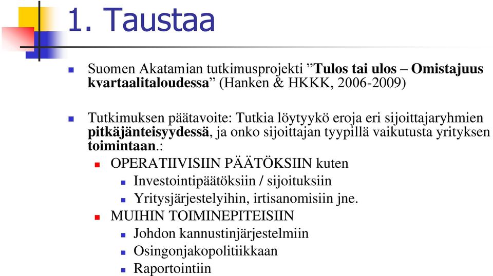 vaikutusta yrityksen toimintaan.