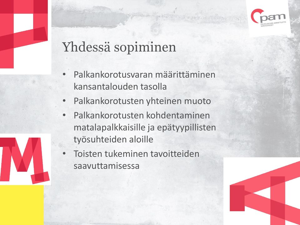 Palkankorotusten kohdentaminen matalapalkkaisille ja