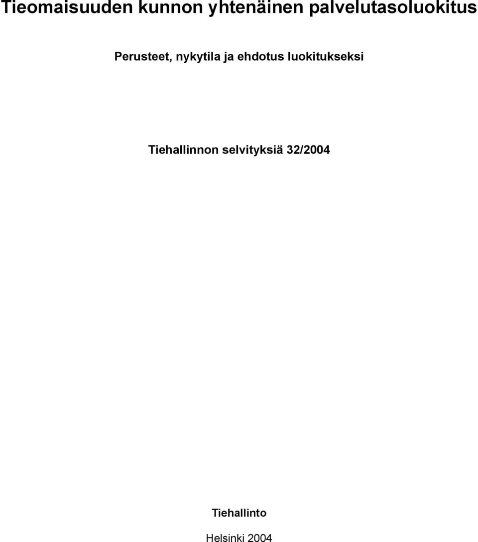 nykytila ja ehdotus luokitukseksi