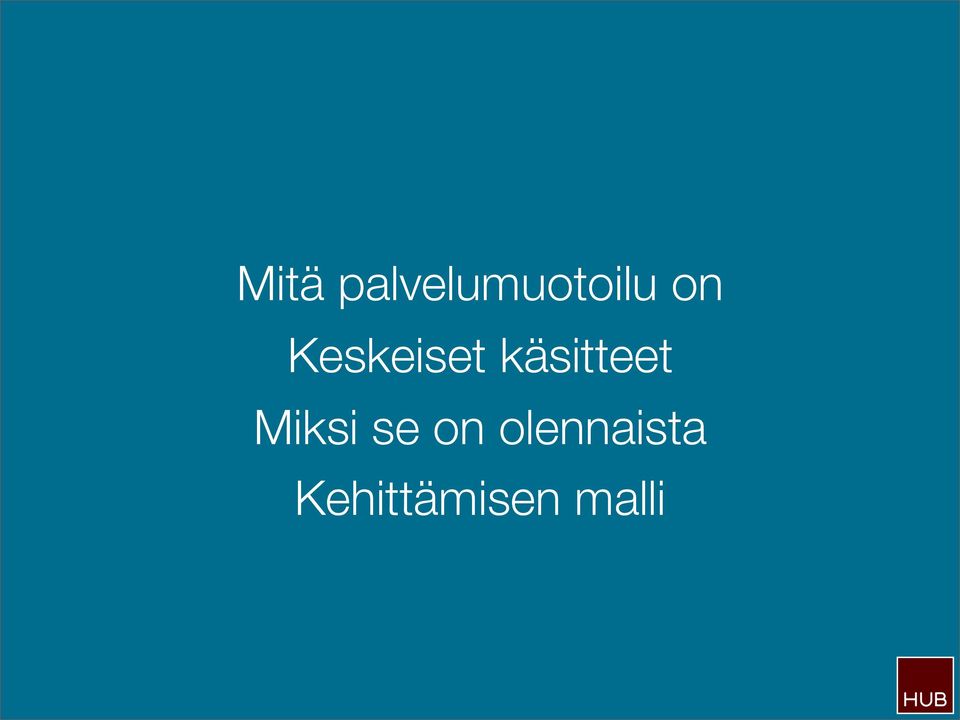 käsitteet Miksi se on