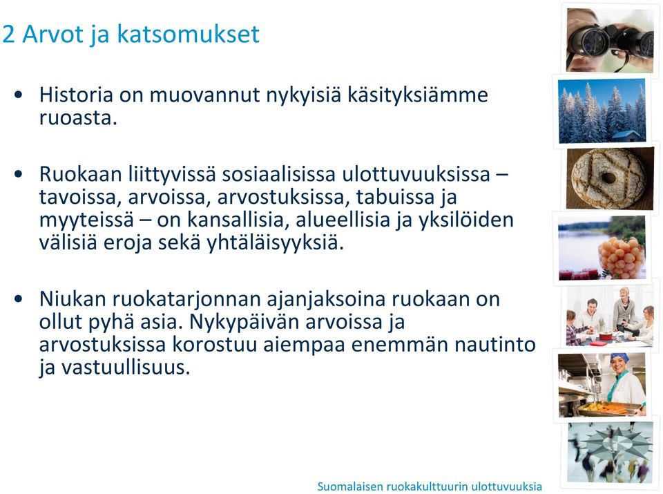 myyteissä on kansallisia, alueellisia ja yksilöiden välisiäeroja sekäyhtäläisyyksiä.