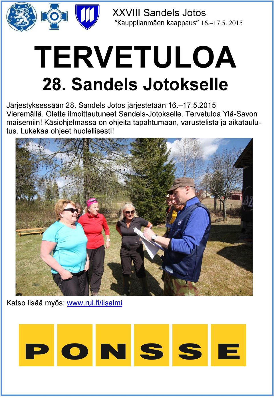 Olette ilmoittautuneet Sandels-Jotokselle. Tervetuloa Ylä-Savon maisemiin!