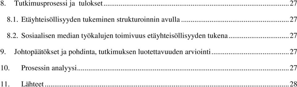 8.2. Sosiaalisen median työkalujen toimivuus etäyhteisöllisyyden tukena.