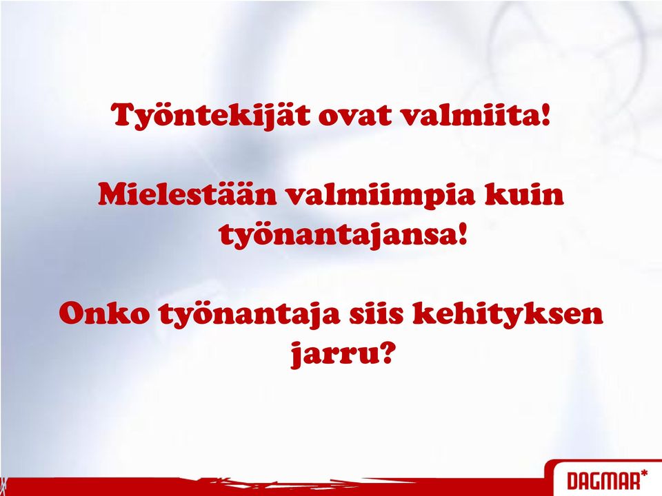 työnantajansa!