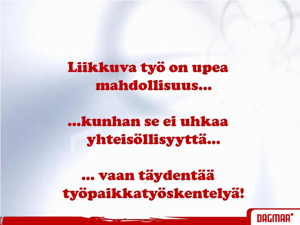 uhkaa yhteisöllisyyttä