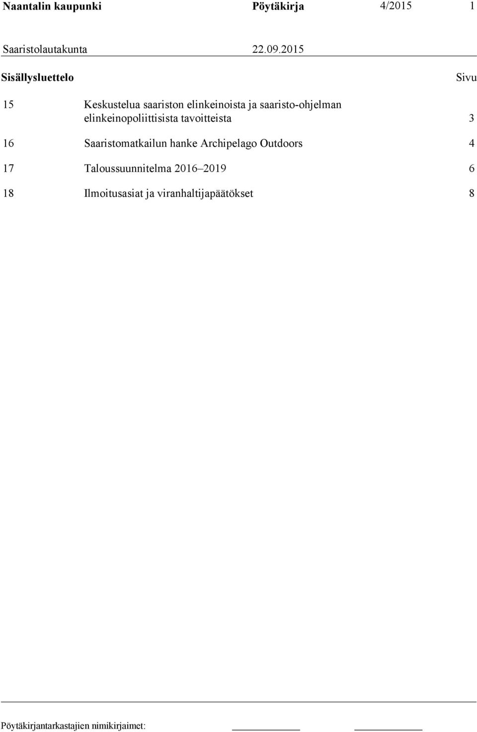 saaristo-ohjelman elinkeinopoliittisista tavoitteista 3 16 Saaristomatkailun