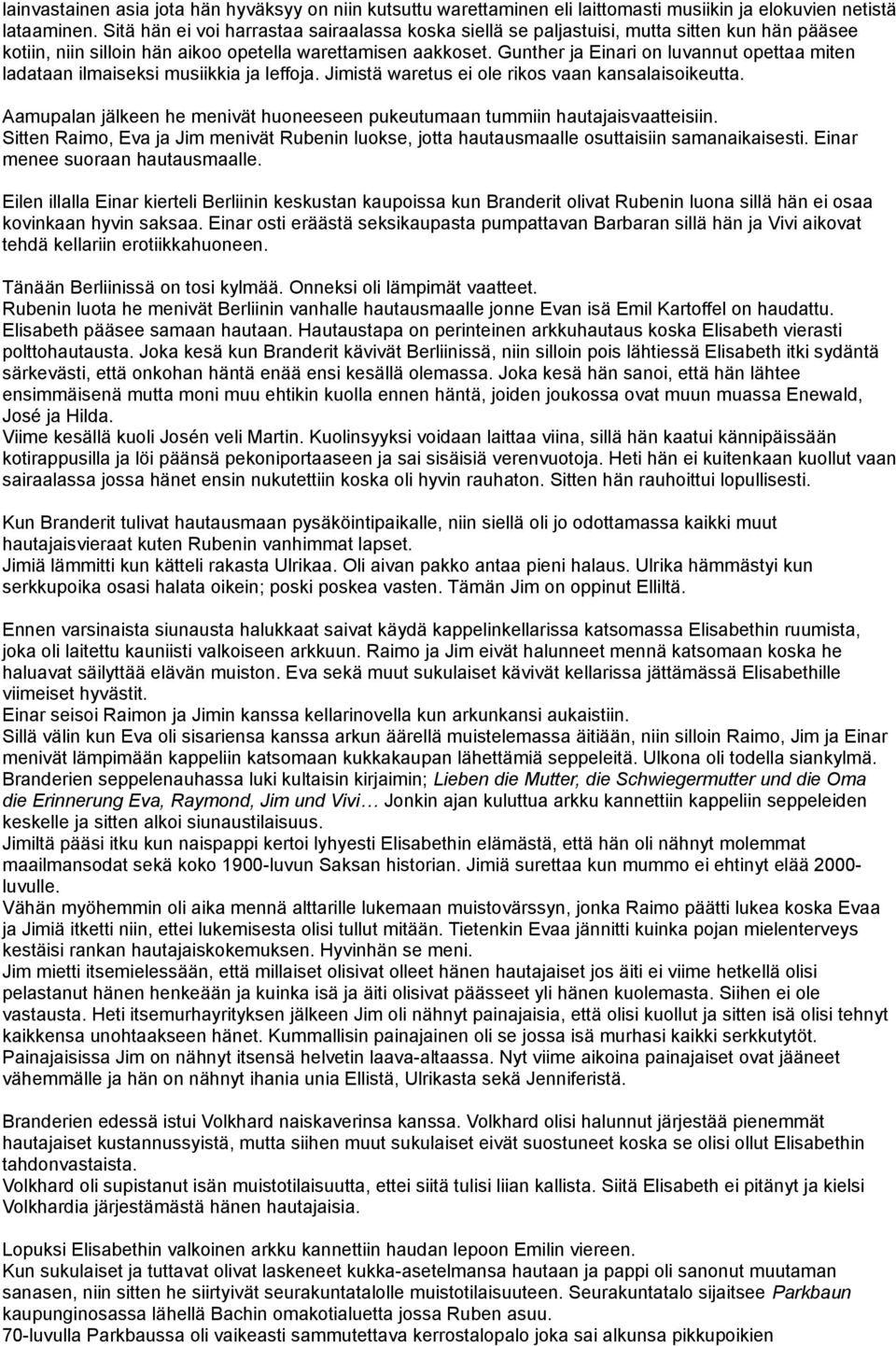 Gunther ja Einari on luvannut opettaa miten ladataan ilmaiseksi musiikkia ja leffoja. Jimistä waretus ei ole rikos vaan kansalaisoikeutta.