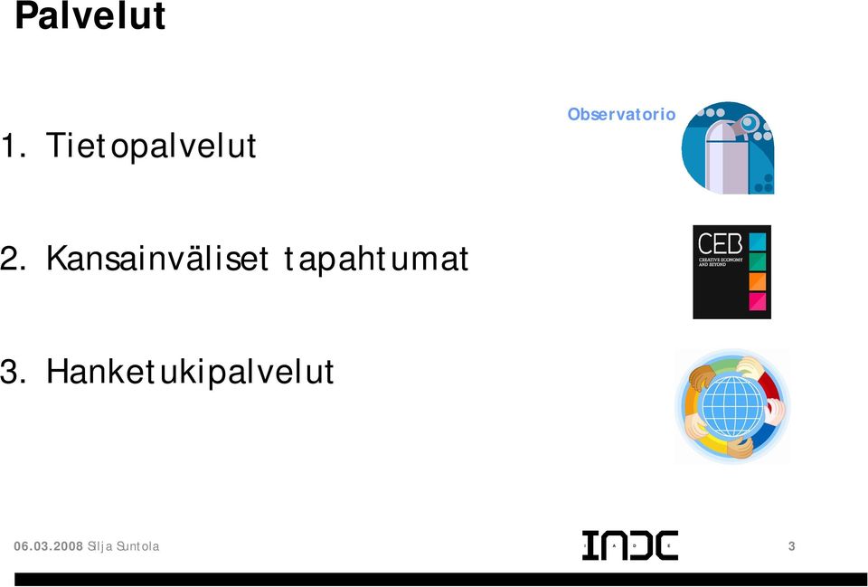 Kansainväliset tapahtumat 3.