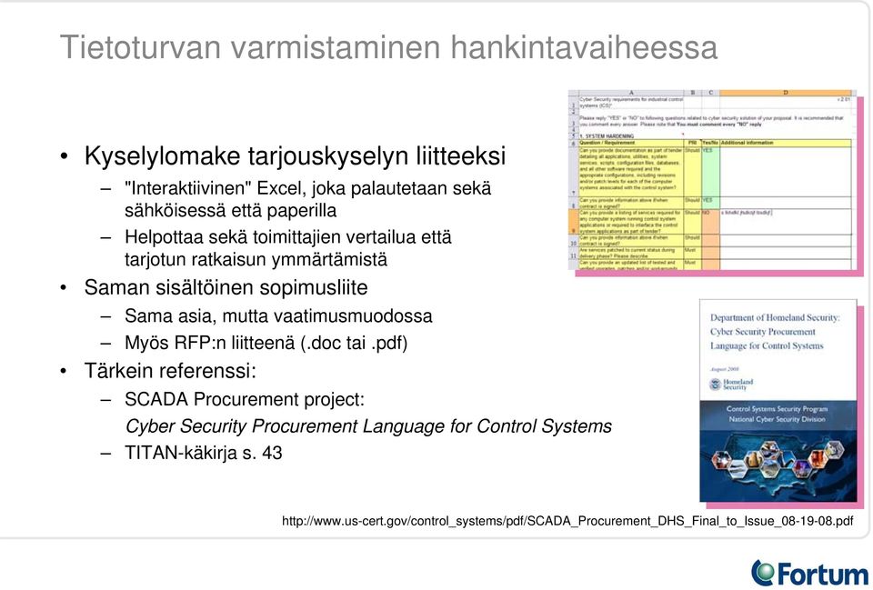 Sama asia, mutta vaatimusmuodossa Myös RFP:n liitteenä (.doc tai.