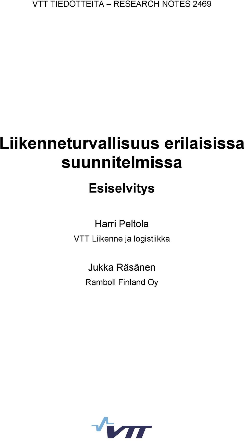 suunnitelmissa Esiselvitys Harri Peltola