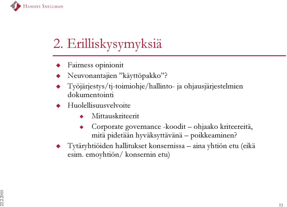 Huolellisuusvelvoite Mittauskriteerit Corporate governance -koodit ohjaako kriteereitä,