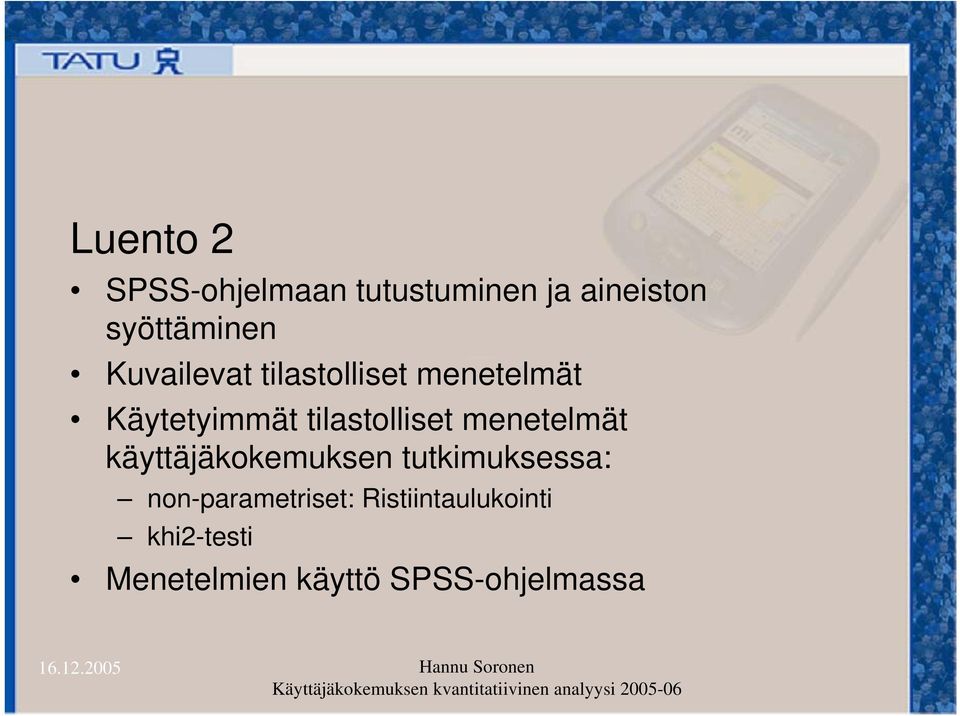 menetelmät käyttäjäkokemuksen tutkimuksessa: non-parametriset: