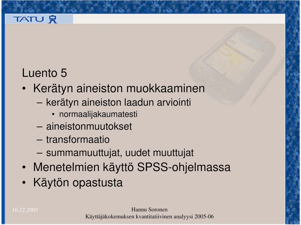 aineistonmuutokset transformaatio summamuuttujat,