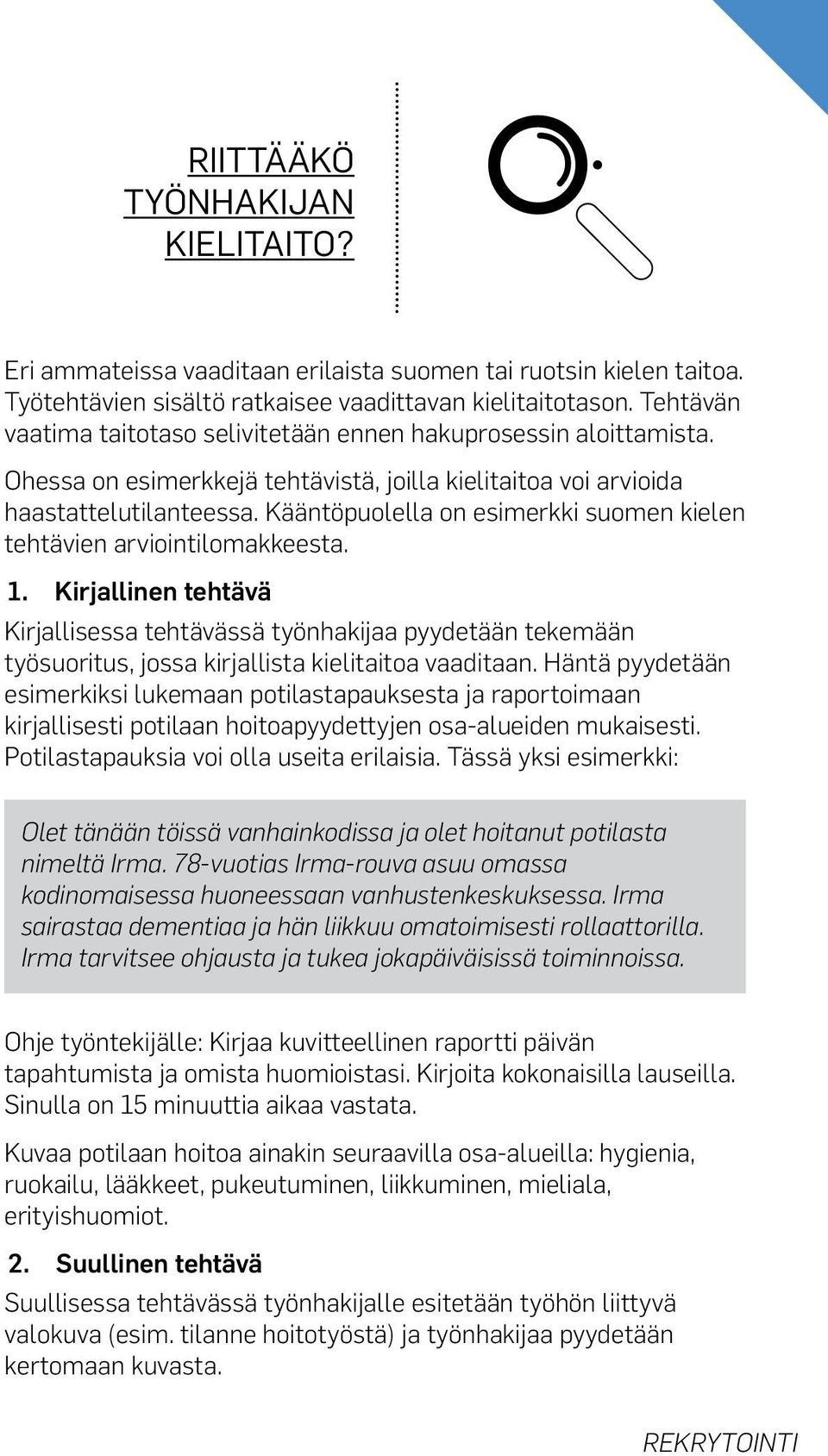 Kääntöpuolella on esimerkki suomen kielen tehtävien arviointilomakkeesta. 1.