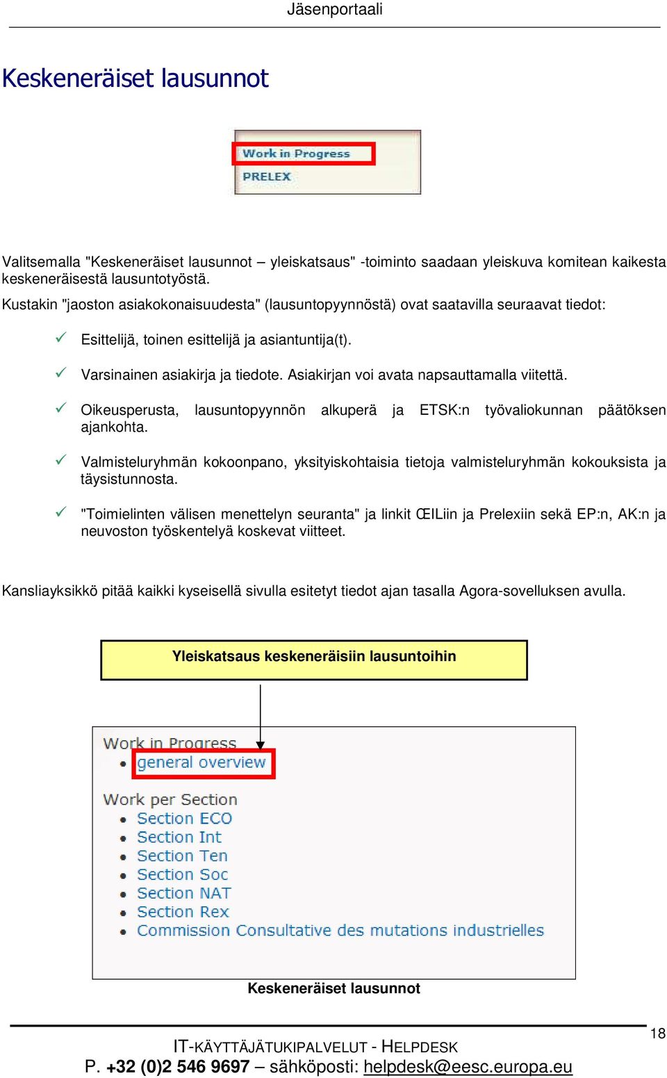 Asiakirjan voi avata napsauttamalla viitettä. Oikeusperusta, lausuntopyynnön alkuperä ja ETSK:n työvaliokunnan päätöksen ajankohta.
