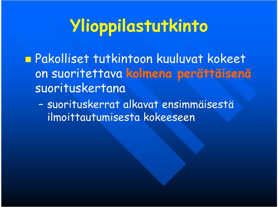 perättäisenä suorituskertana suorituskerrat