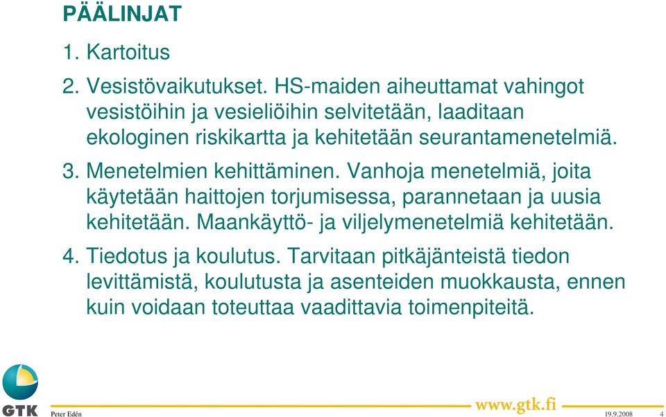seurantamenetelmiä. 3. Menetelmien kehittäminen.