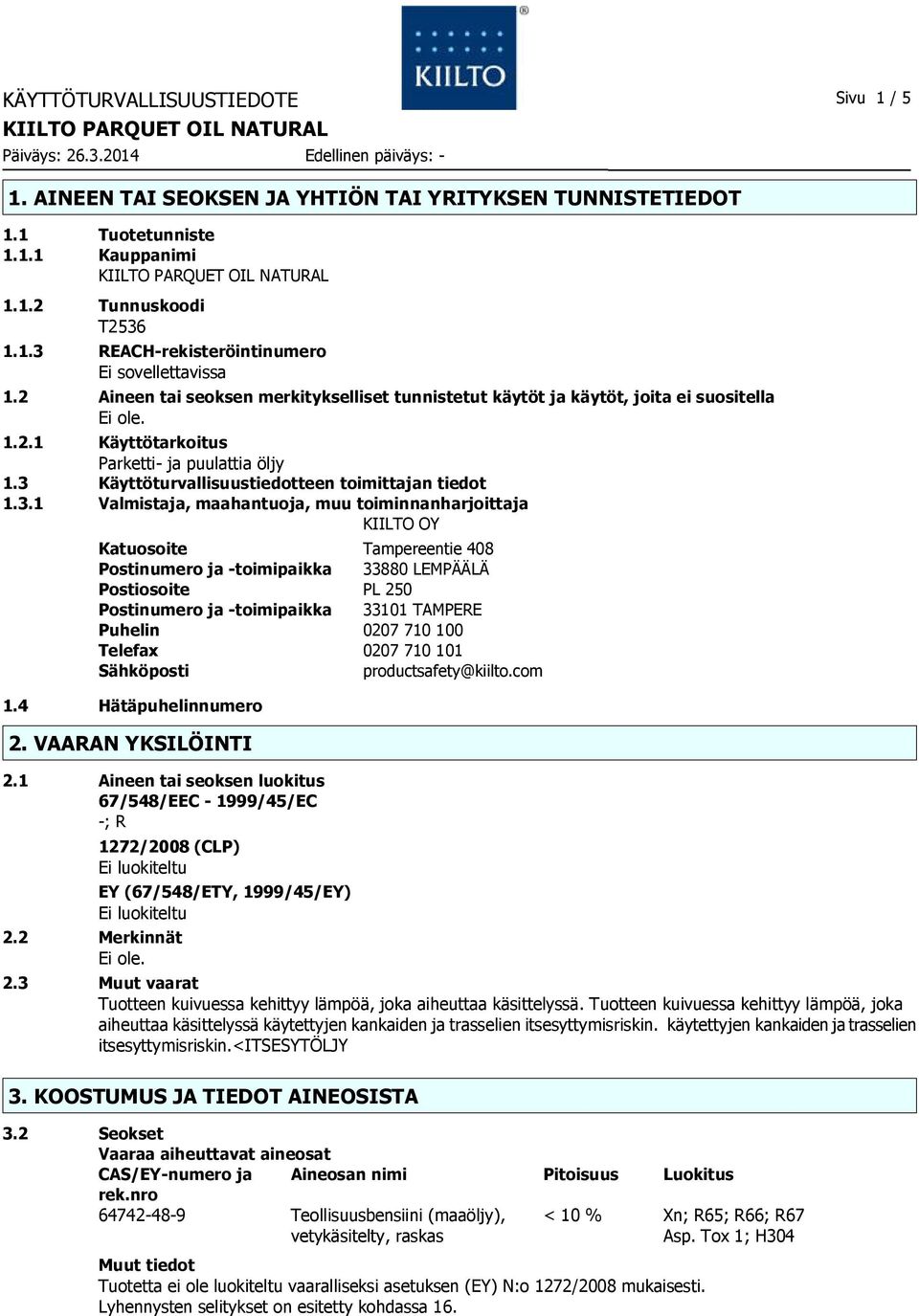 Käyttöturvallisuustiedotteen toimittajan tiedot 1.3.