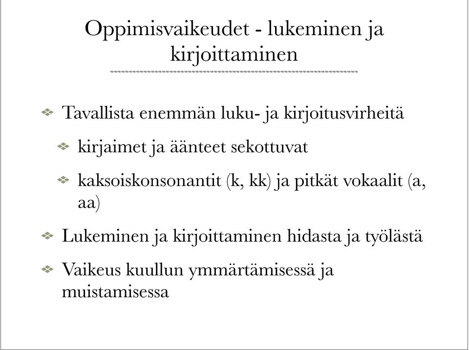 kaksoiskonsonantit (k, kk) ja pitkät vokaalit (a, aa) Lukeminen ja