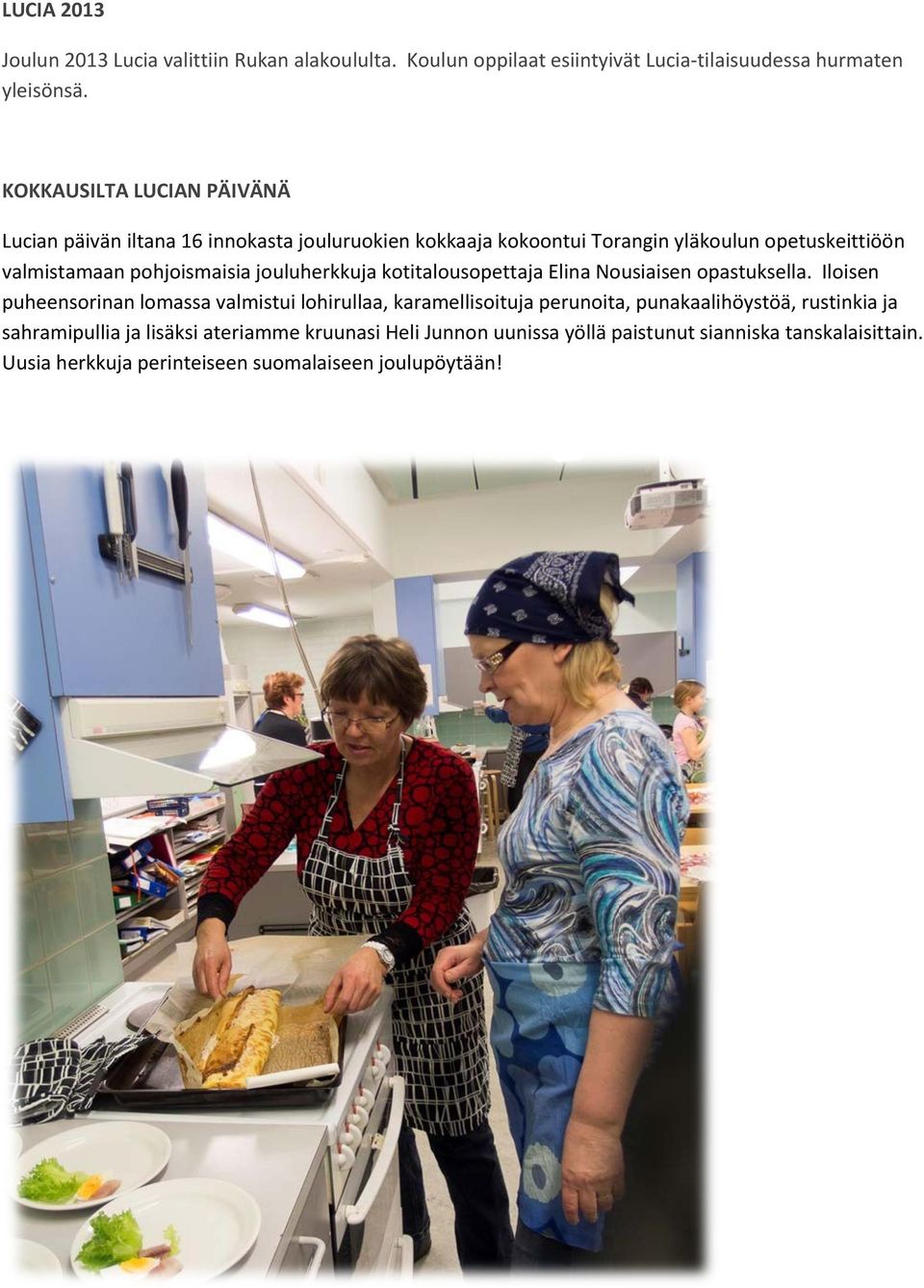 jouluherkkuja kotitalousopettaja Elina Nousiaisen opastuksella.