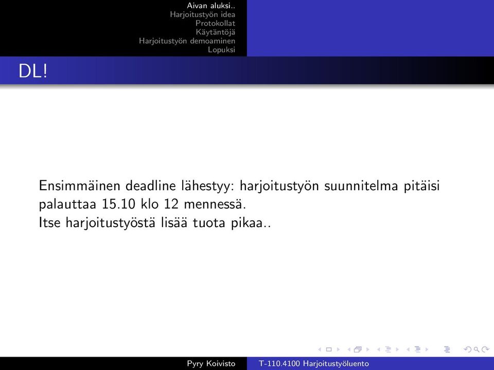 palauttaa 15.10 klo 12 mennessä.