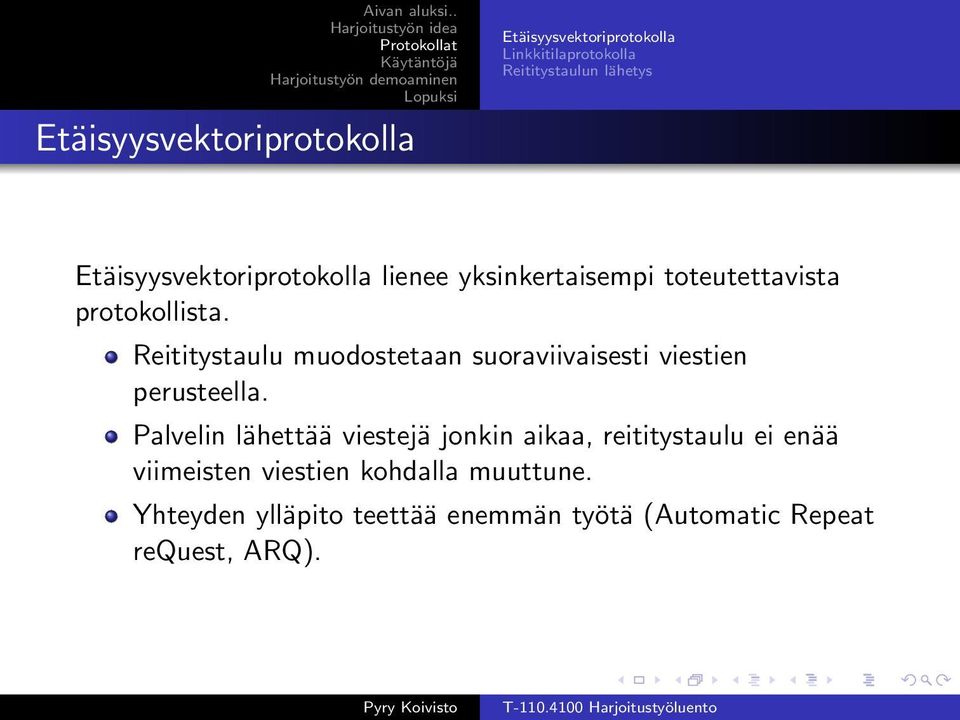 Palvelin lähettää viestejä jonkin aikaa, reititystaulu ei enää viimeisten