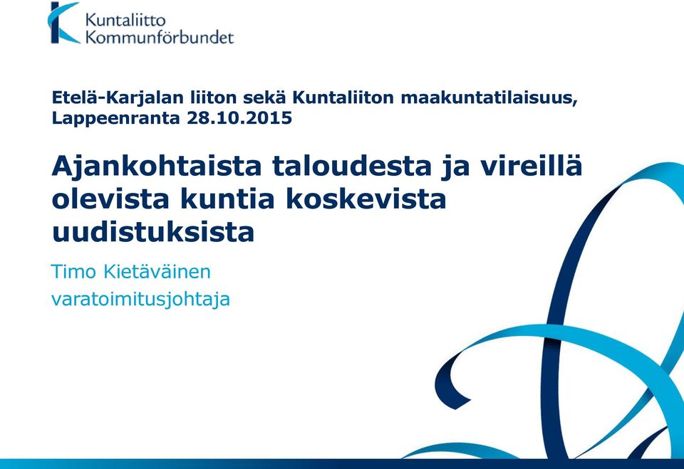 2015 Ajankohtaista taloudesta ja vireillä