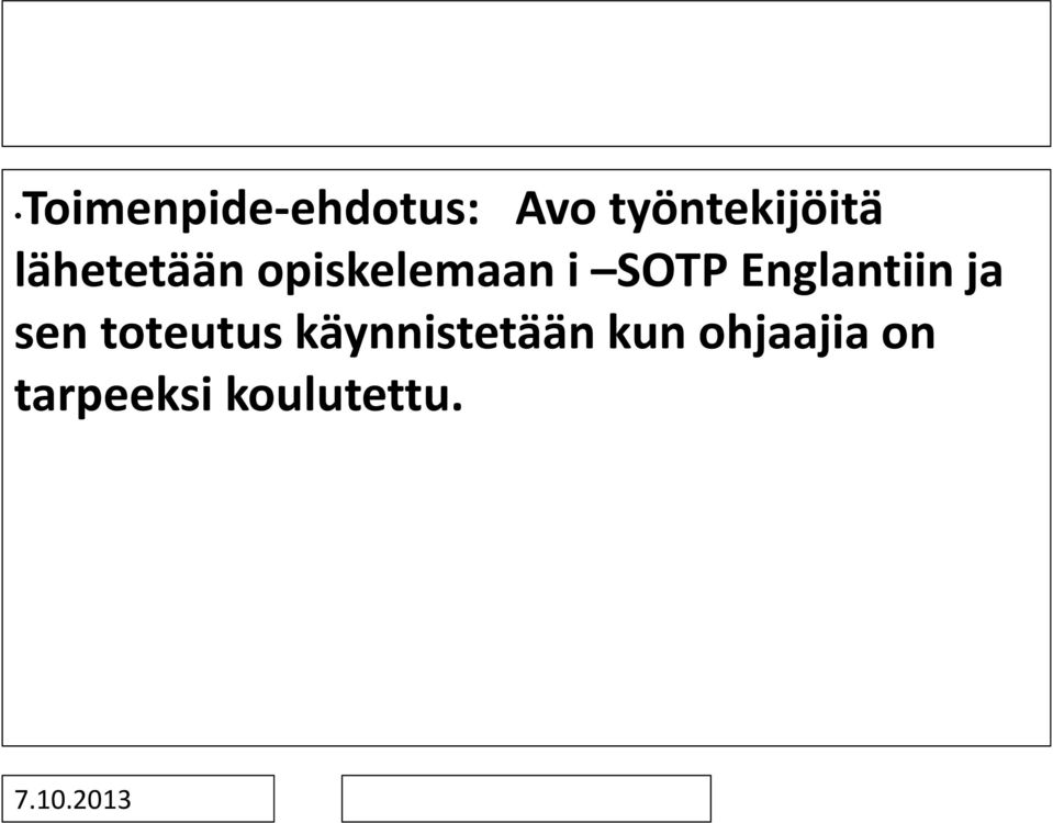 opiskelemaan i SOTP Englantiin ja