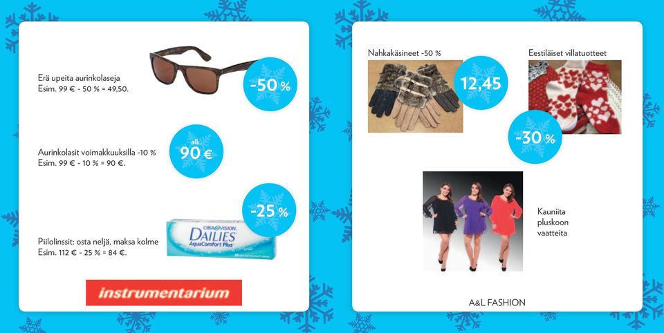 -50 % 12,45 Aurinkolasit voimakkuuksilla -10 % Esim. 99-10 % = 90.