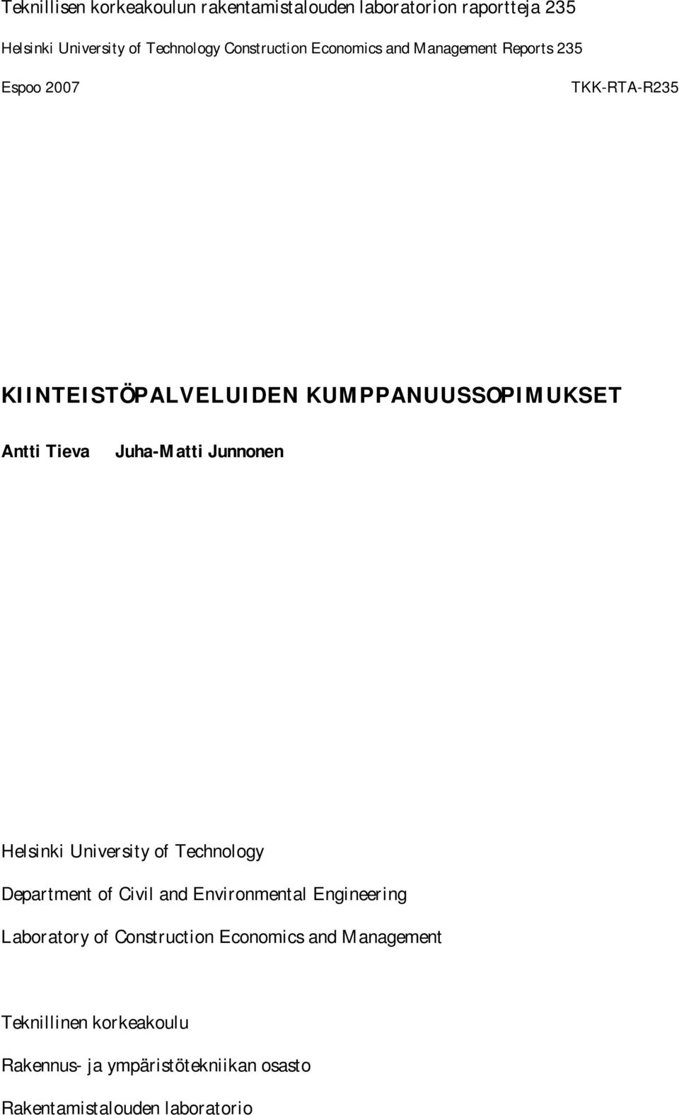 Juha-Matti Junnonen Helsinki University of Technology Department of Civil and Environmental Engineering Laboratory of