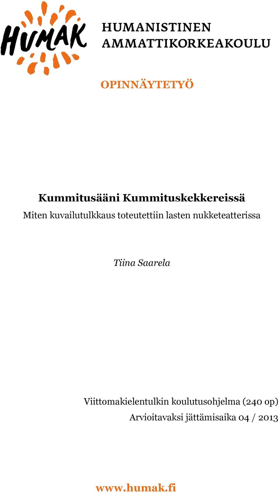 Tiina Saarela Viittomakielentulkin koulutusohjelma