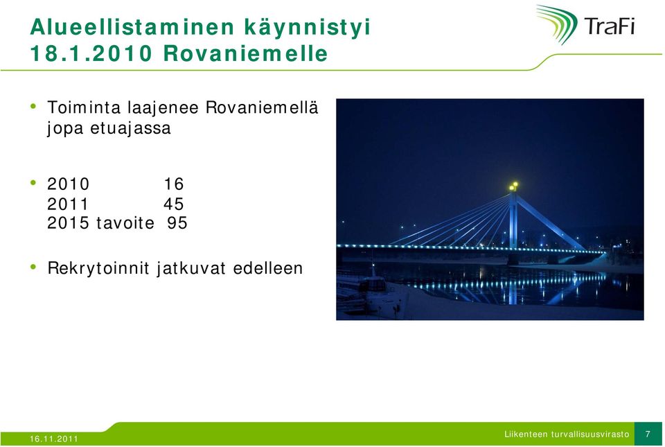 Rovaniemellä jopa etuajassa 2010 16 2011