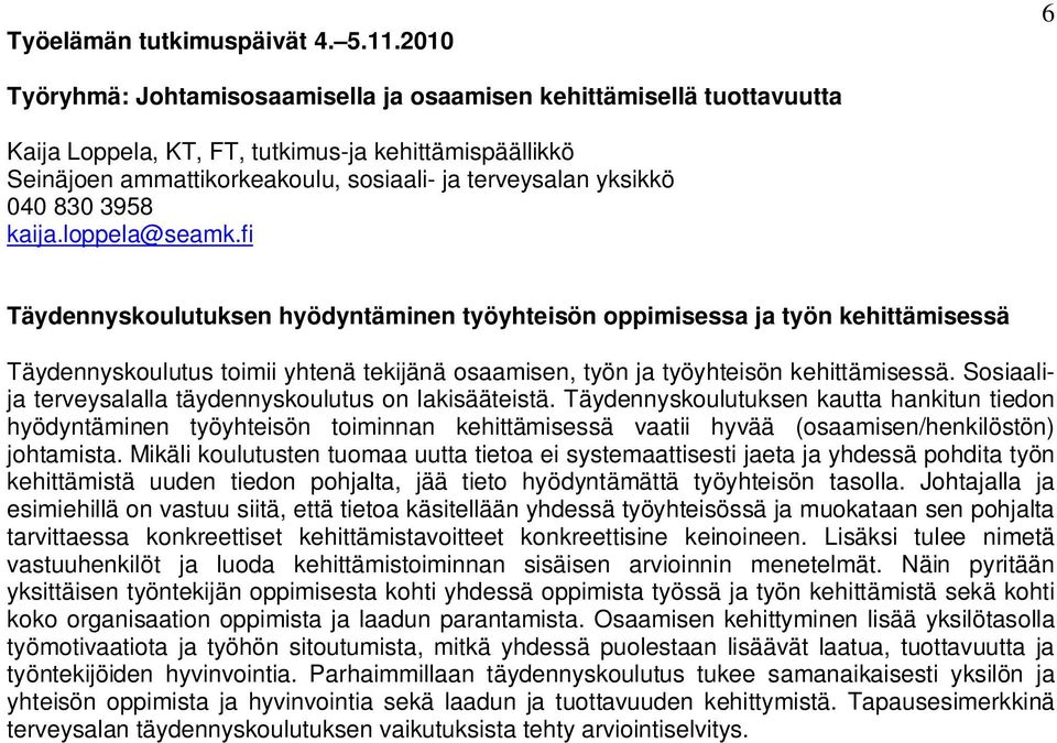 Sosiaalija terveysalalla täydennyskoulutus on lakisääteistä.