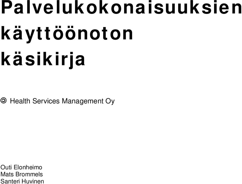 Services Management Oy Outi