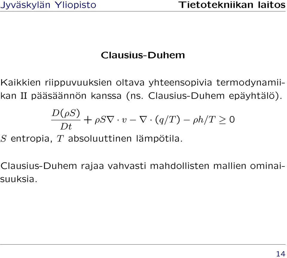 Clausius-Duhem epäyhtälö).