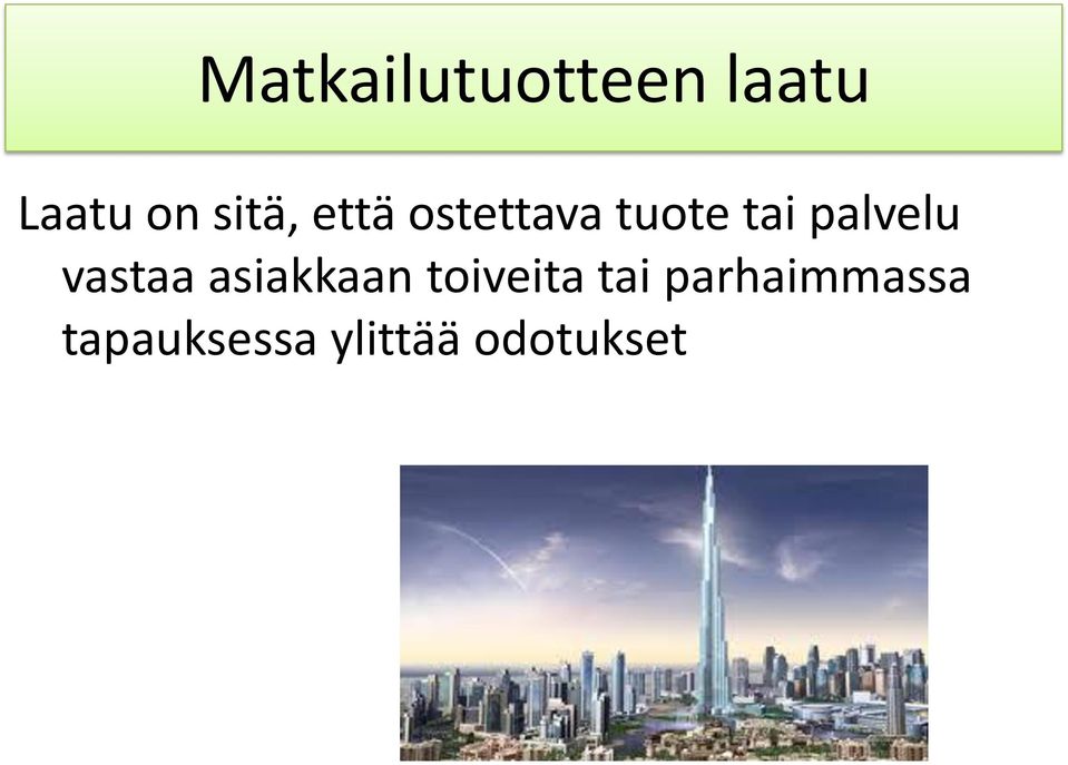 asiakkaan toiveita tai