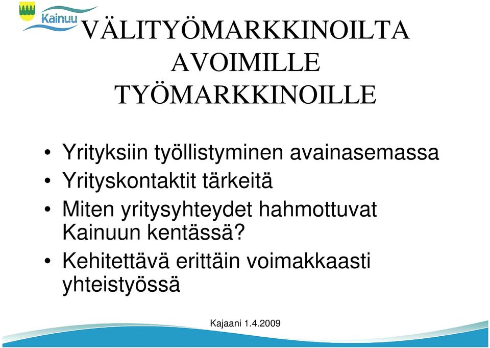 rityskontaktit tärkeitä Miten yritysyhteydet