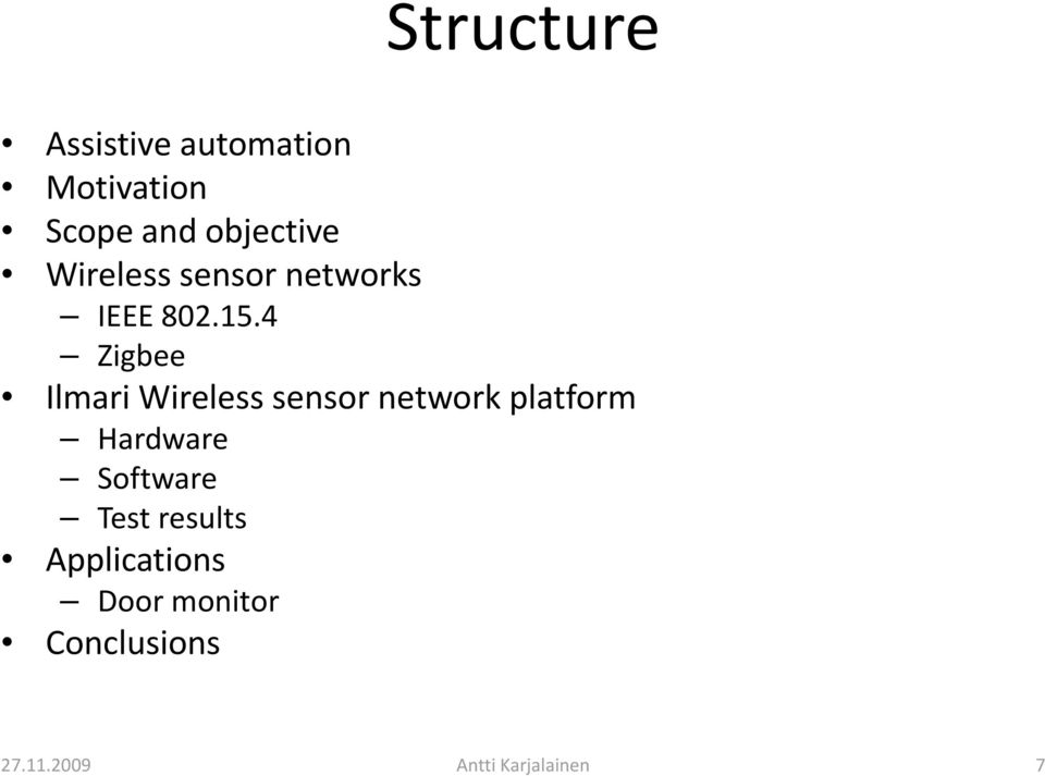 4 Zigbee Ilmari Wireless sensor network platform Hardware