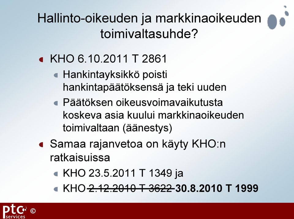 oikeusvoimavaikutusta koskeva asia kuului markkinaoikeuden toimivaltaan (äänestys)