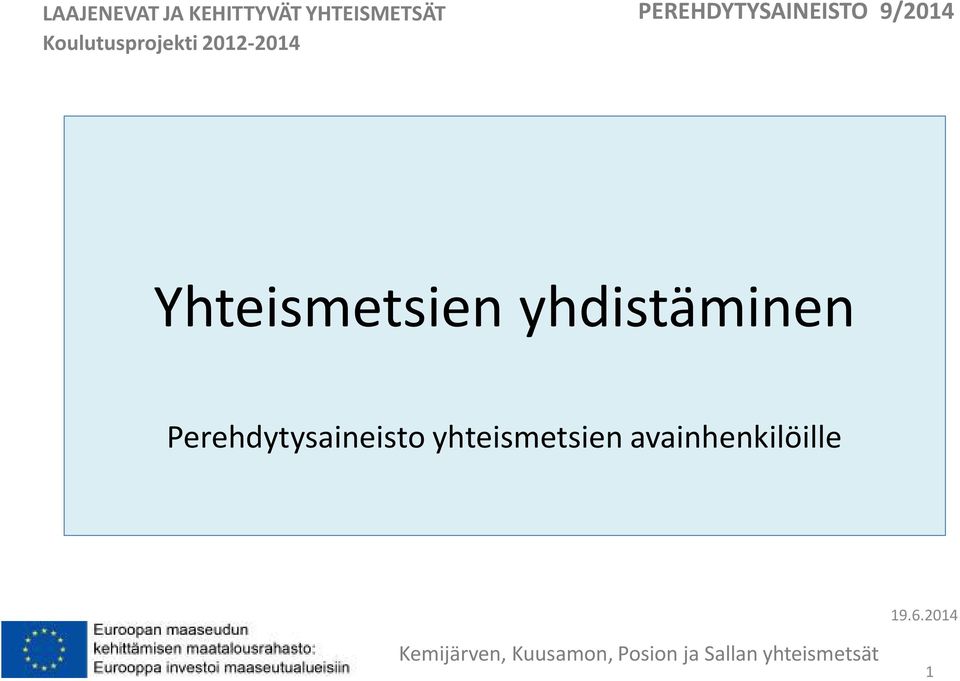 yhdistäminen Perehdytysaineisto yhteismetsien